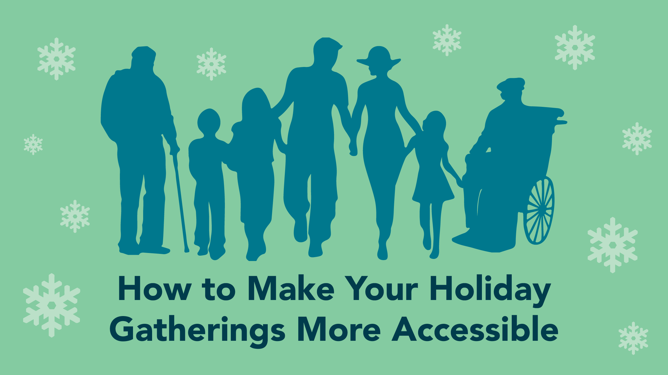 How to Make Your Holiday Gatherings More Accessible