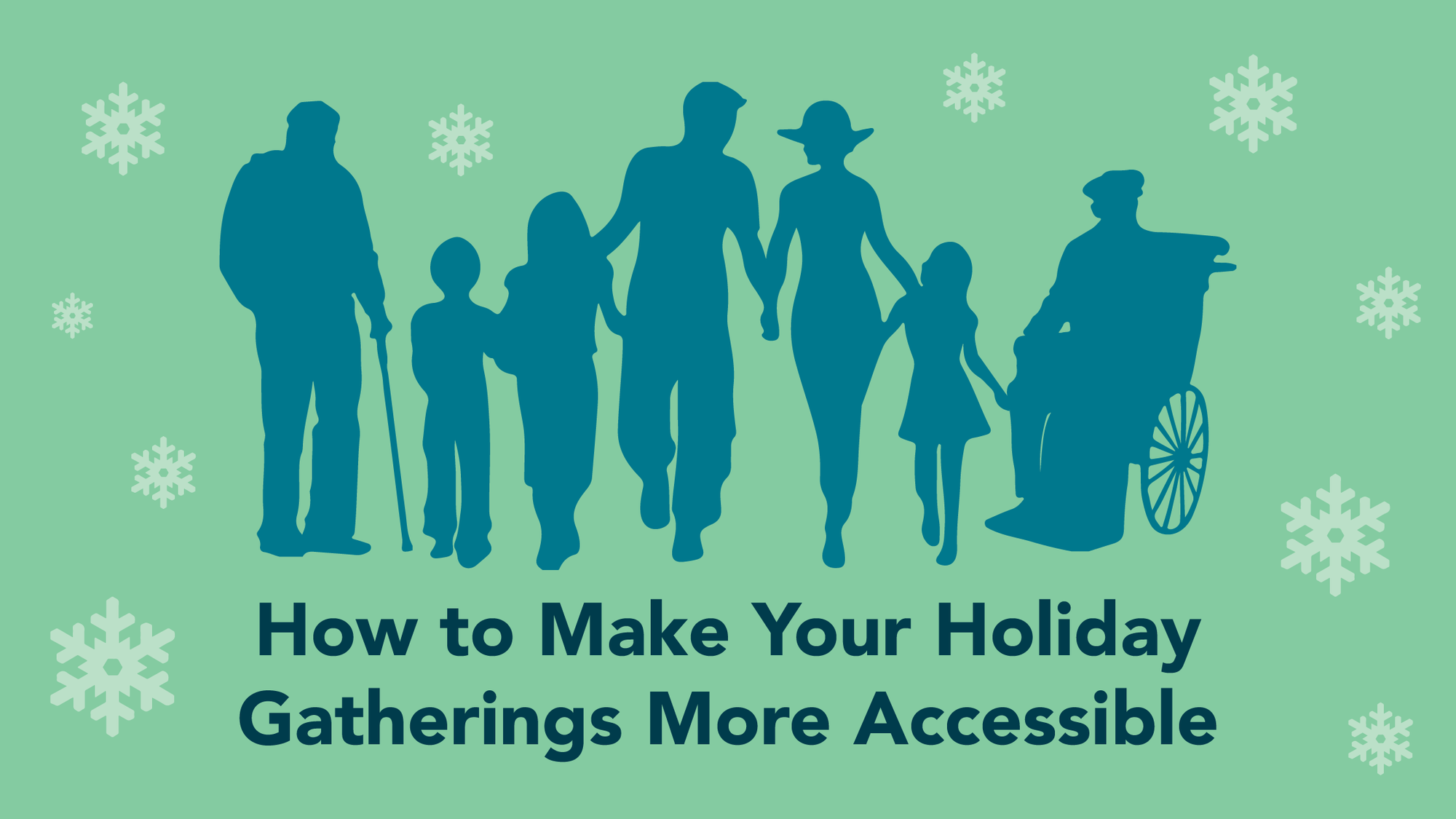 How to Make Your Holiday Gatherings More Accessible