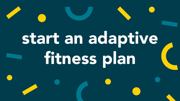 Start an Adaptive Fitness Plan
