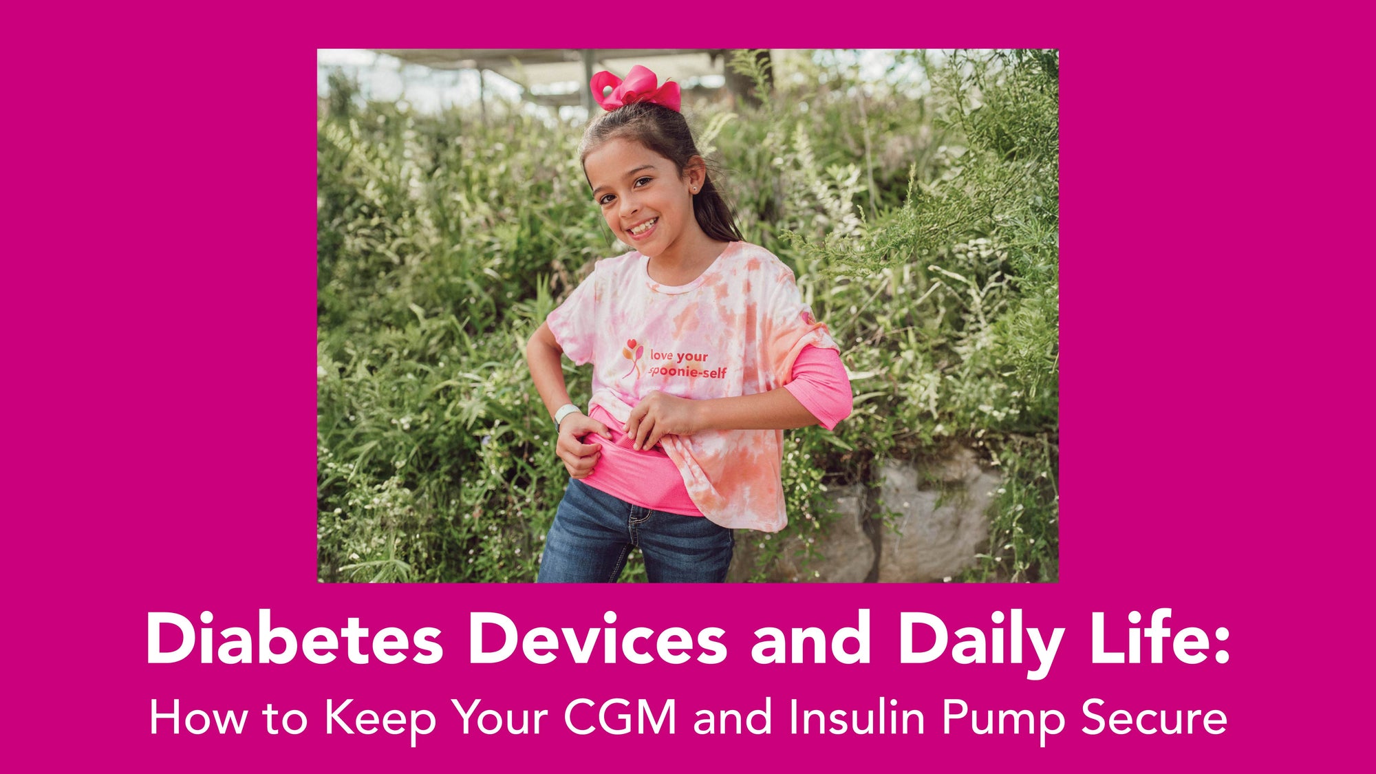 Diabetes Devices and Daily Life: How to Keep Your CGM and Insulin Pump Secure