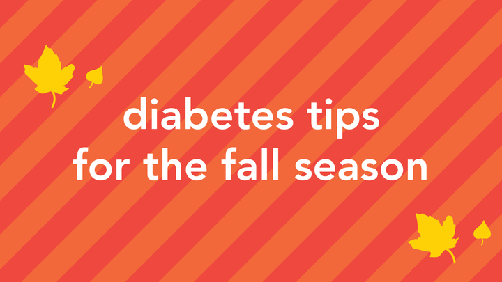 Diabetes Tips for the Fall Season