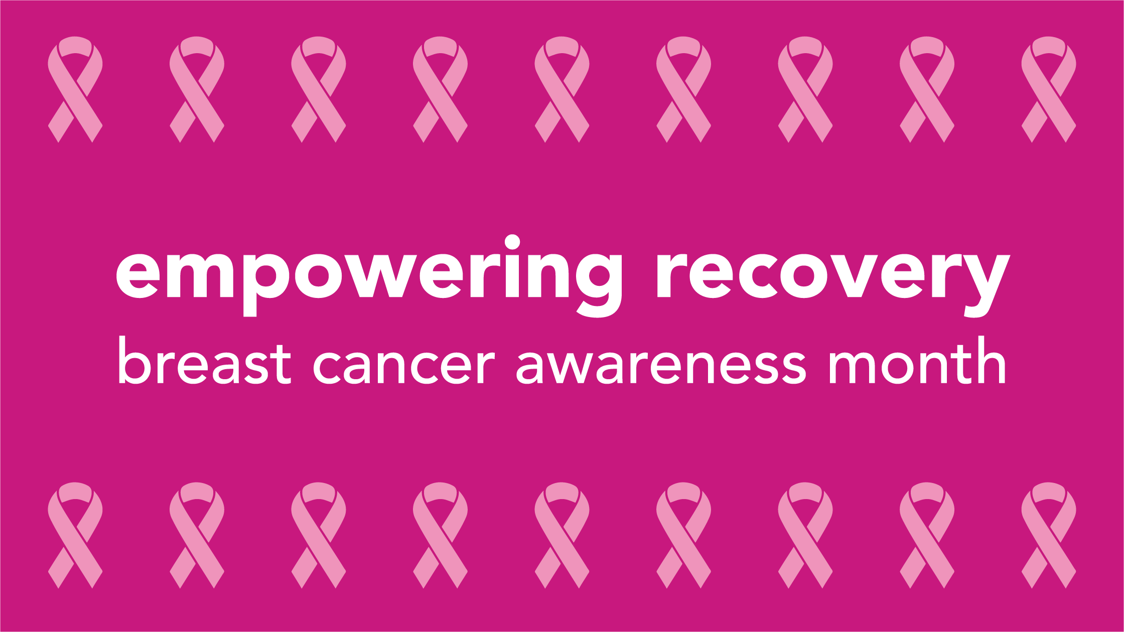 Empowering Recovery: Breast Cancer Awareness Month