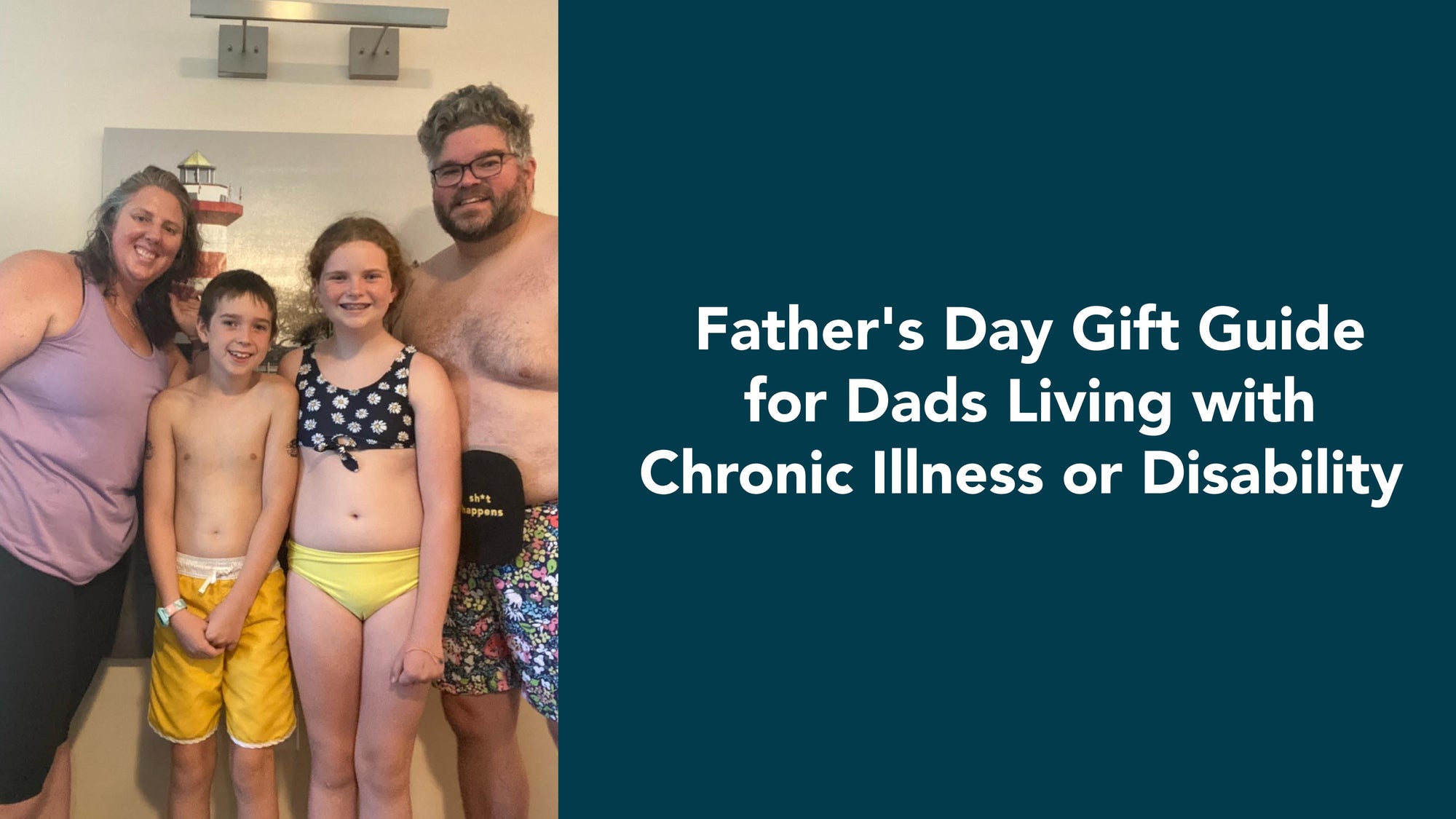 A man with a black ostomy bag cover is with a woman and two kids. they are all in swim suits and smiling. Text reads Father's Day Gift Guide for Dads Living with Chronic Illness or Disability