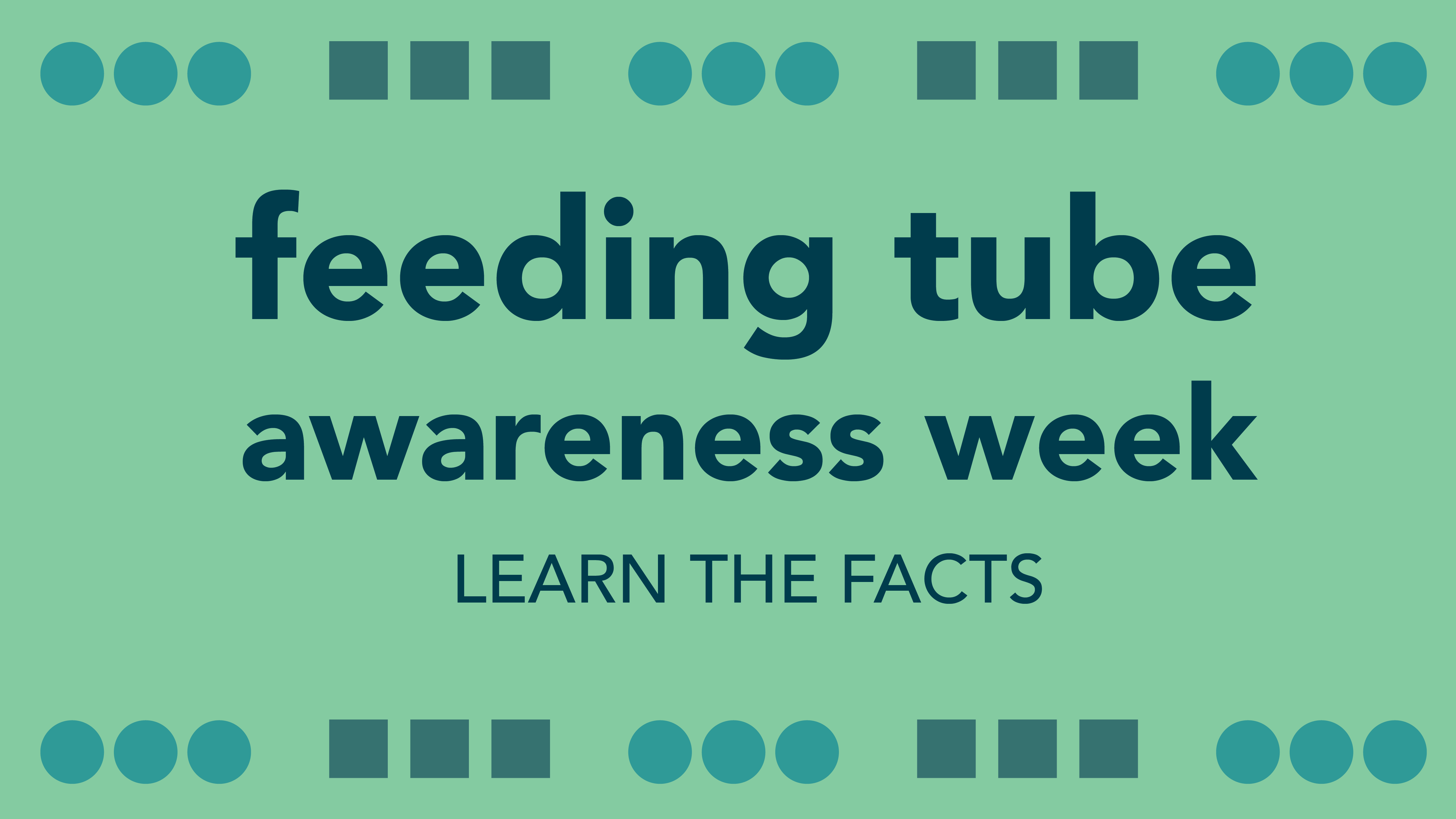 Feeding Tube Awareness Week: learn the facts