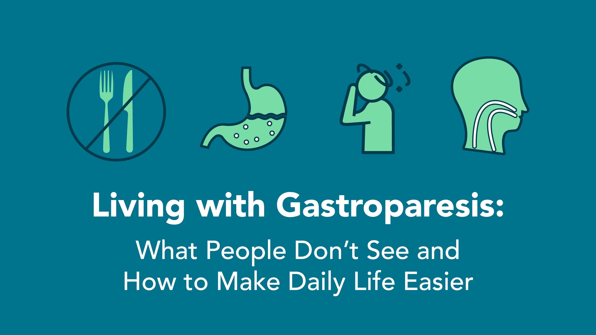 Living With Gastroparesis: What People Don’t See and How to Make Daily Life Easier Graphics representing not eating, intestinational issues, nasal passages 