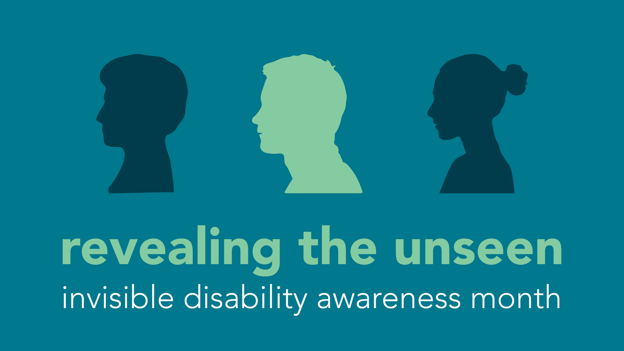 Revealing the Unseen: Invisible Disabilities Awareness Month ...