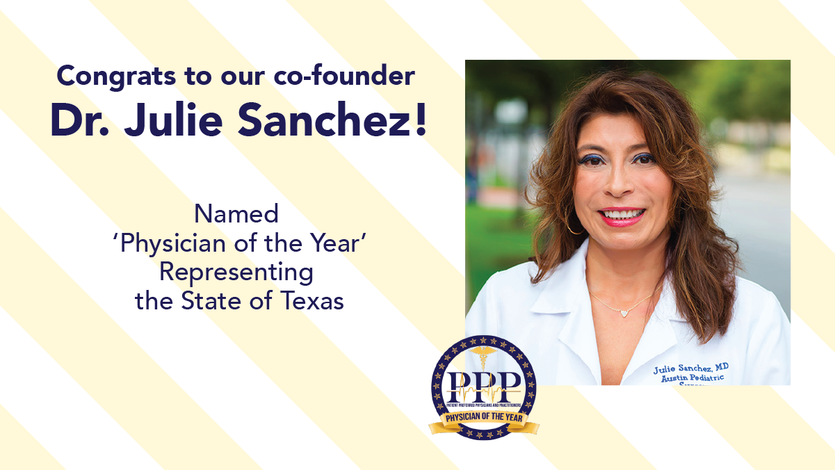 Graphic stating Congrats to our co-founder Dr. Julie Sanchez Named Physician of the Year Representing the State of Texas