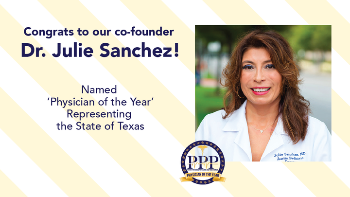 Graphic stating Congrats to our co-founder Dr. Julie Sanchez Named Physician of the Year Representing the State of Texas