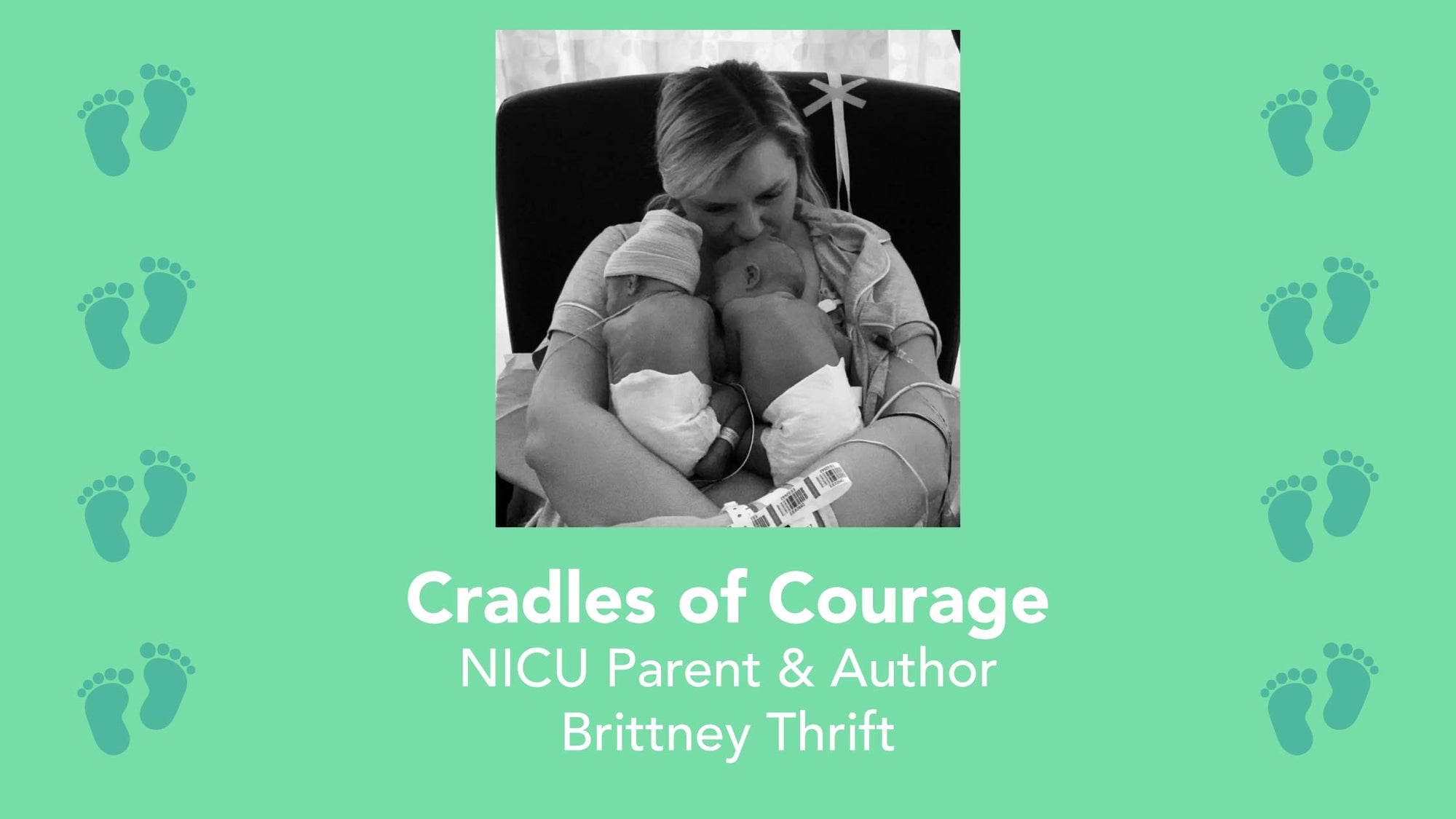 Cradles of Courage: NICU Parent and Author Brittney Thrift