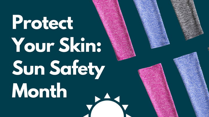 Protect Your Skin: Sun Safety Month