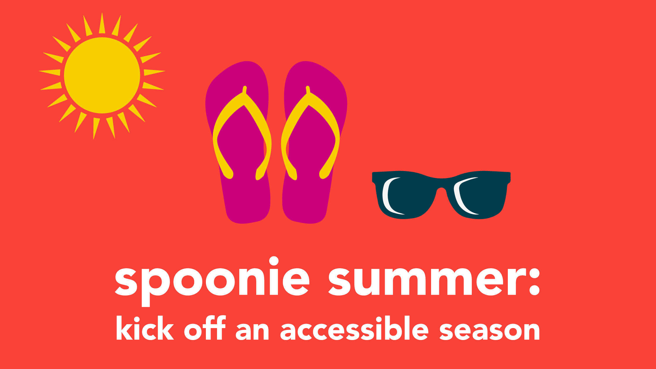 Spoonie Summer: Kick Off an Accessible Season