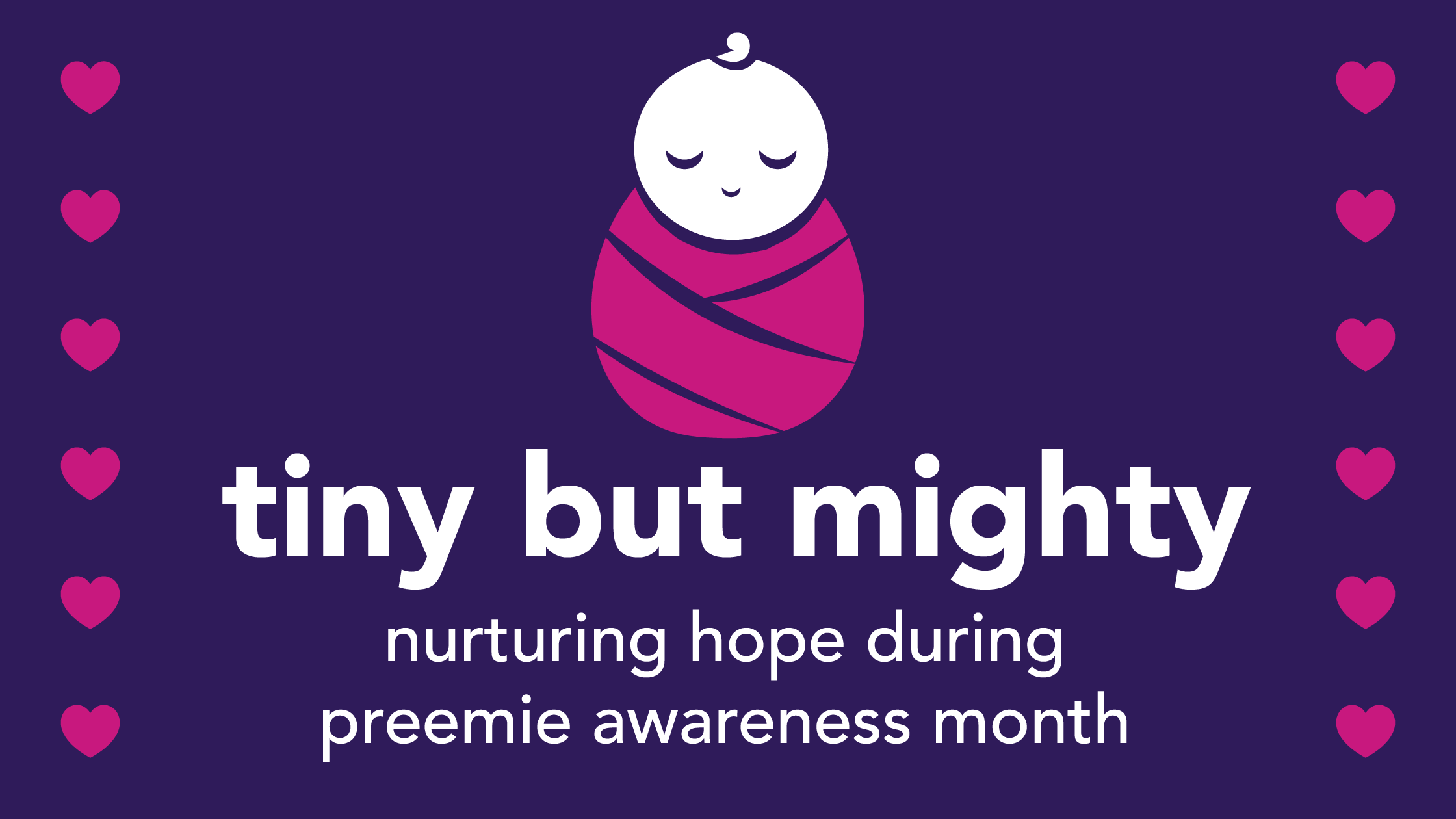 Tiny but Mighty: Nurturing Hope during Preemie Awareness Month