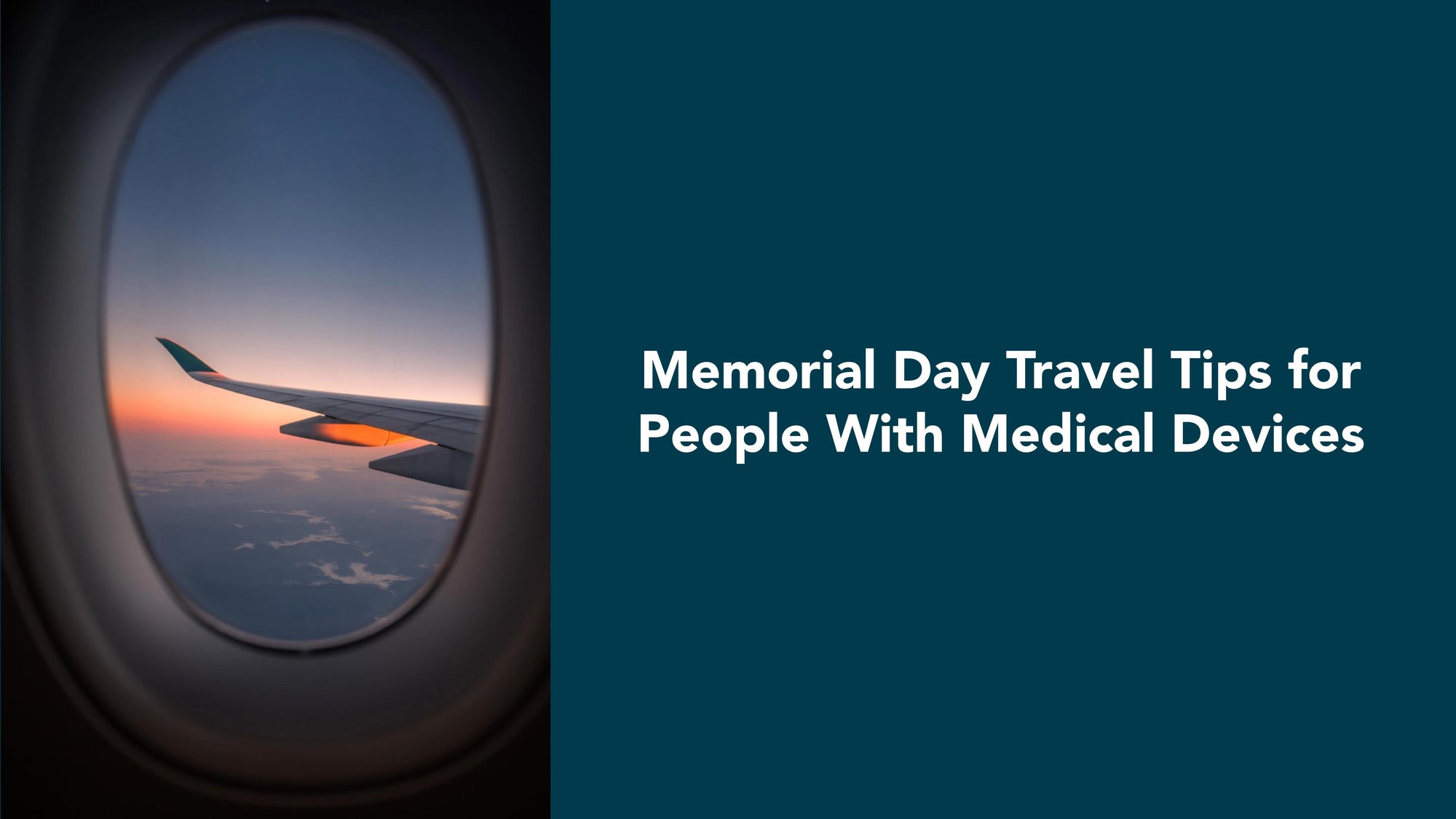 Memorial Day Travel Tips for People with Medical Devices