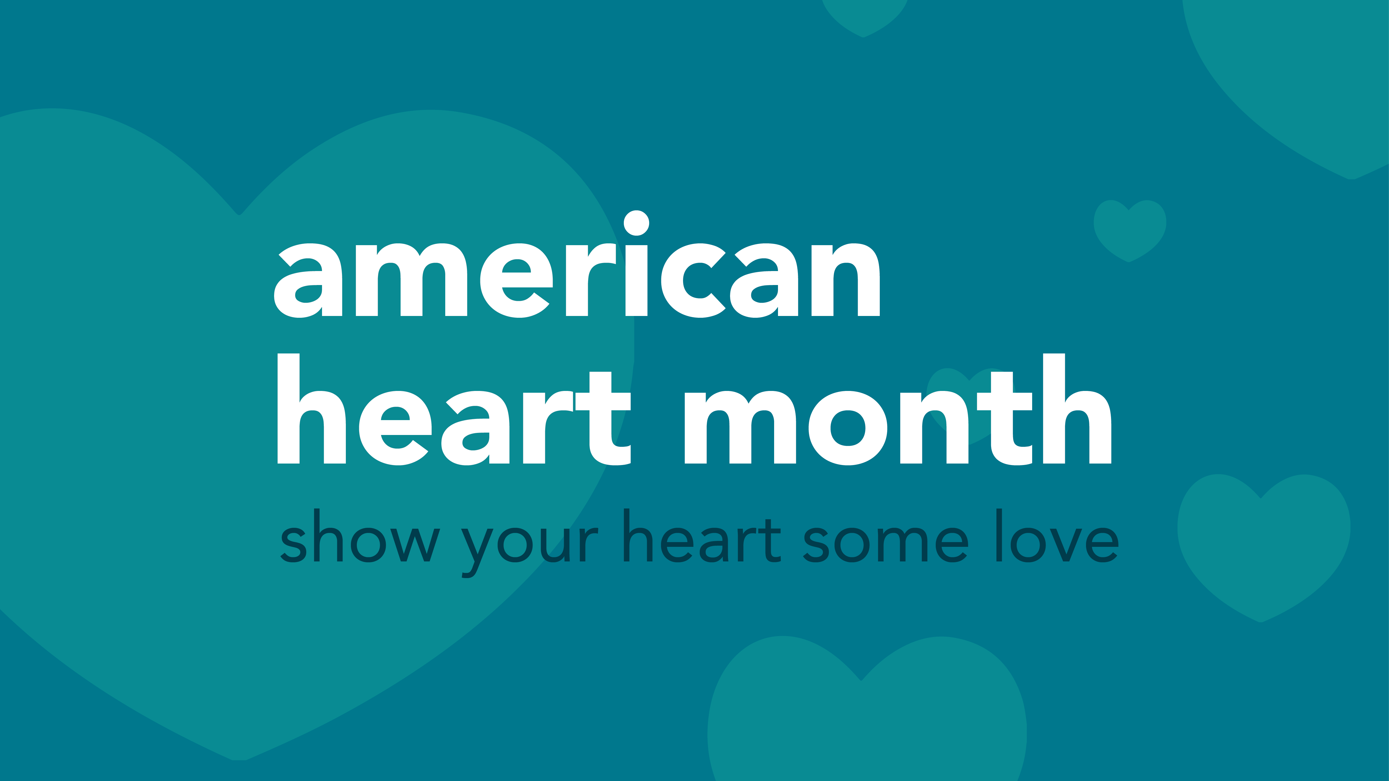american heart month, show your heart some love