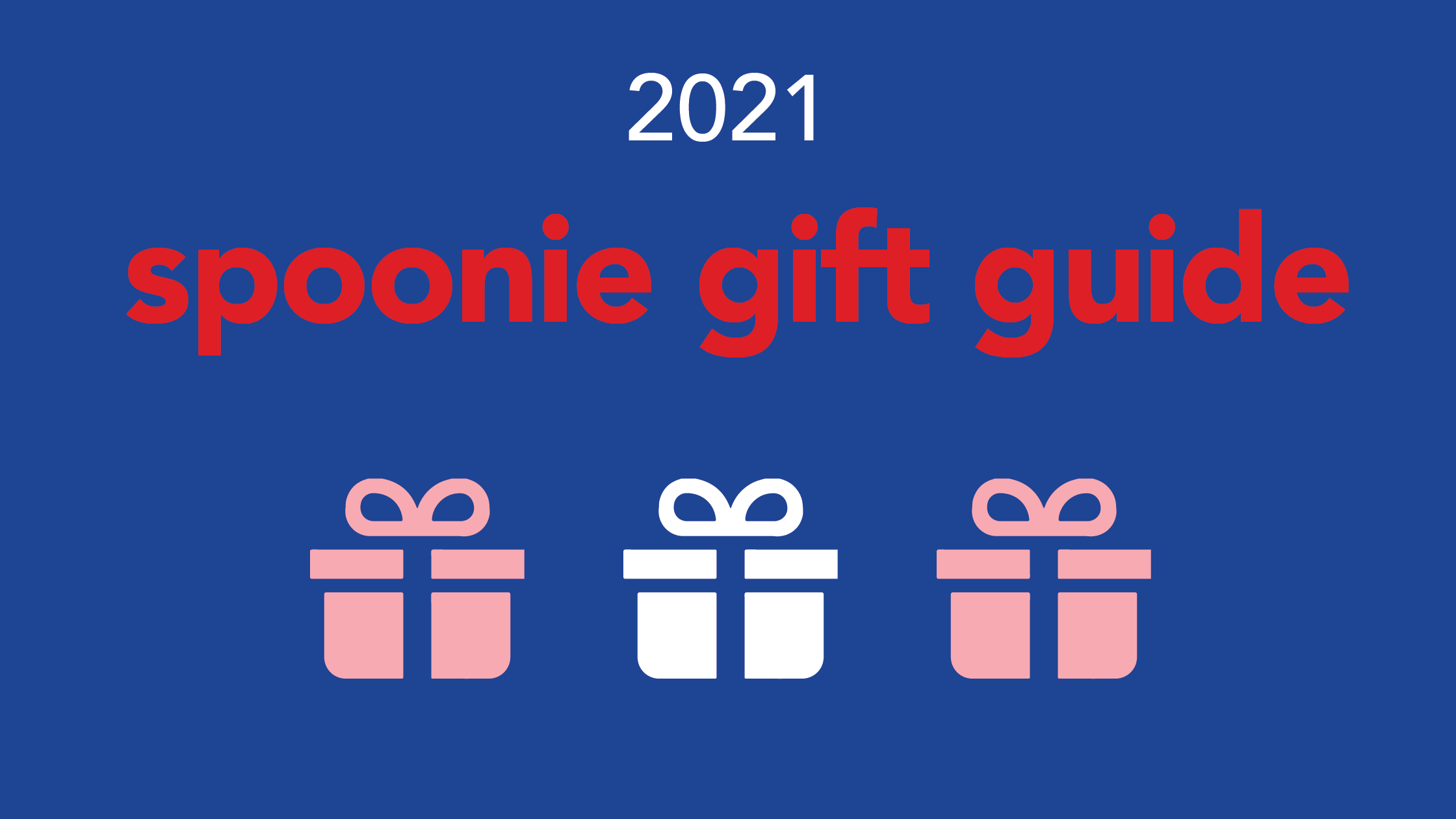 graphic with text "spoonie gift guide 2021"