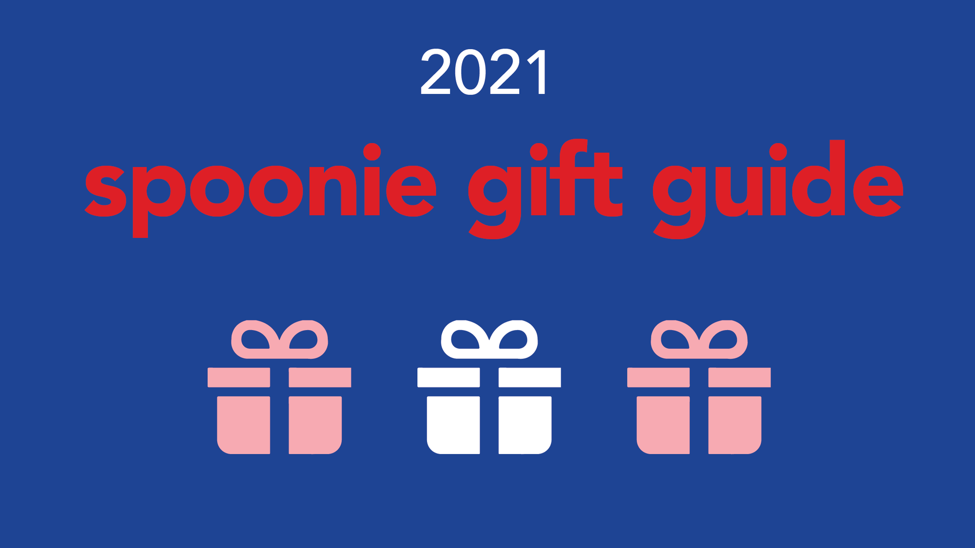 graphic with text "spoonie gift guide 2021"