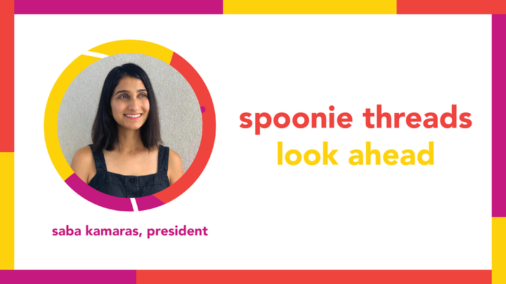 graphic with text "spoonie threads look ahead" with image of saba kamaras