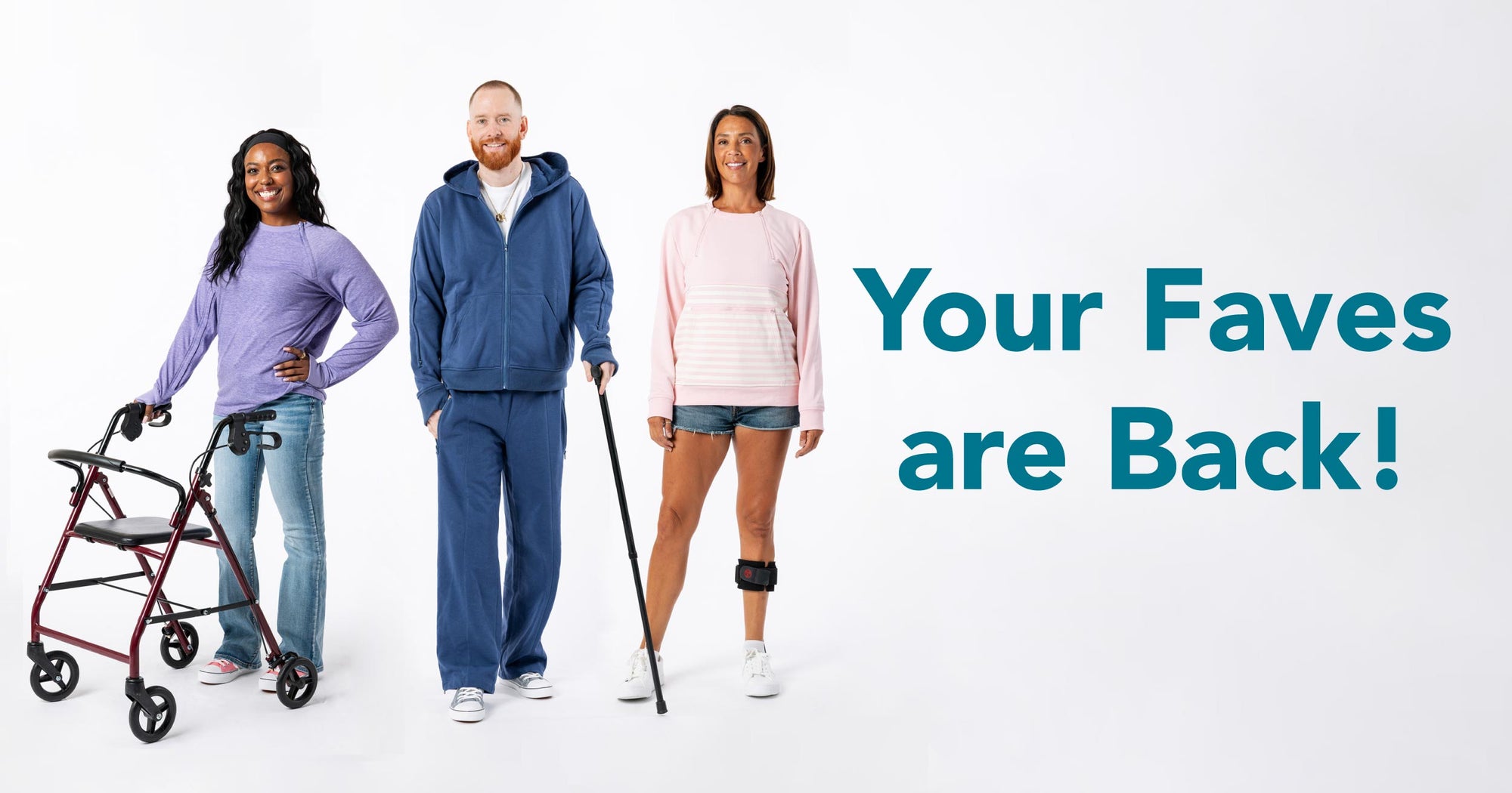 Three people standing against a white background with the text 'Your Favorites are Back!' at the top. The person on the left uses a walker wearing the lilac Raglan and Arm Zip Access Tee, the center person wears a Navy Full Zip Hoodie, and the person on the right wears a pink Stripe Zip Access Sweatshirt.