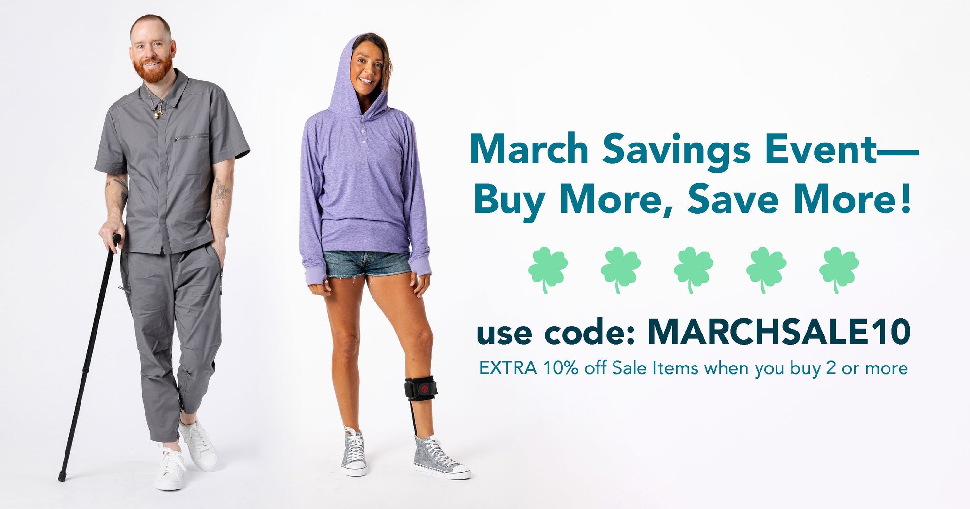 March Savings Event-- Buy More, Save More! use code: MARCHSALE10 | EXTRA 10% off Sale Items when you buy 2 or more