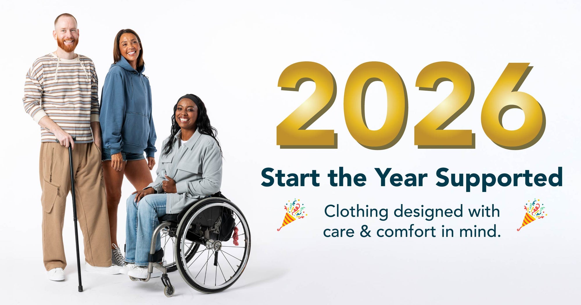 Start the Year Supported - Clothing designed with care & comfort in mind
